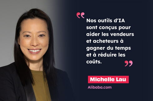 Michelle Lau (Alibaba.com) : "Nos outils d'IA sont conçus pour aider les vendeurs et acheteurs à gagner du temps et à réduire les coûts"